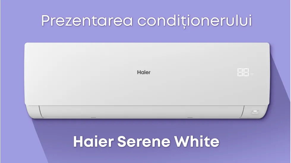 Prezentarea aparatului de aer condiționat Haier Serena White